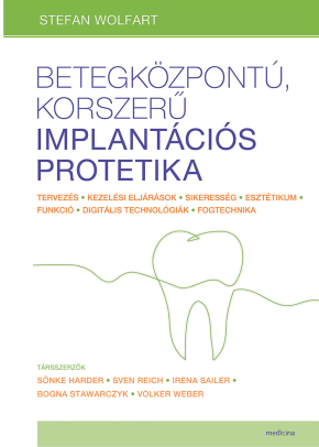 Betegközpontú, korszerű implantációs protetika 3696 Betegközpontú, korszerű implantációs protetika 3696